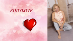 BodyLove 💞- Liebesbeziehung mit Deinem Körper